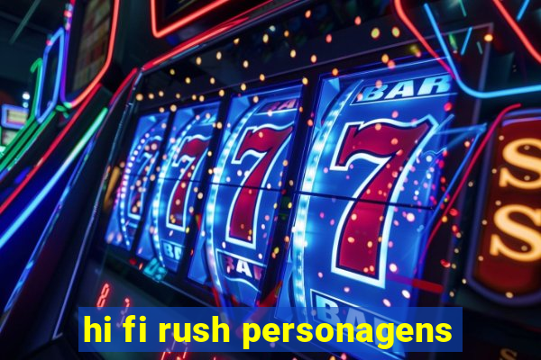 hi fi rush personagens